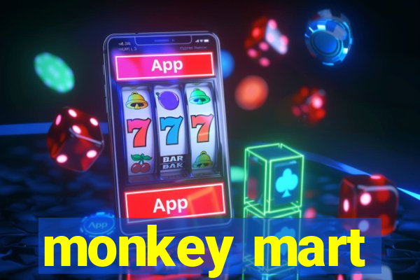 monkey mart